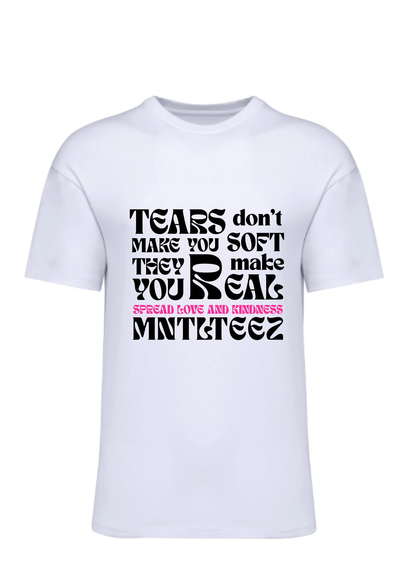 Tears Don’t Make You Soft | Unisex dropped shoulder t-paita