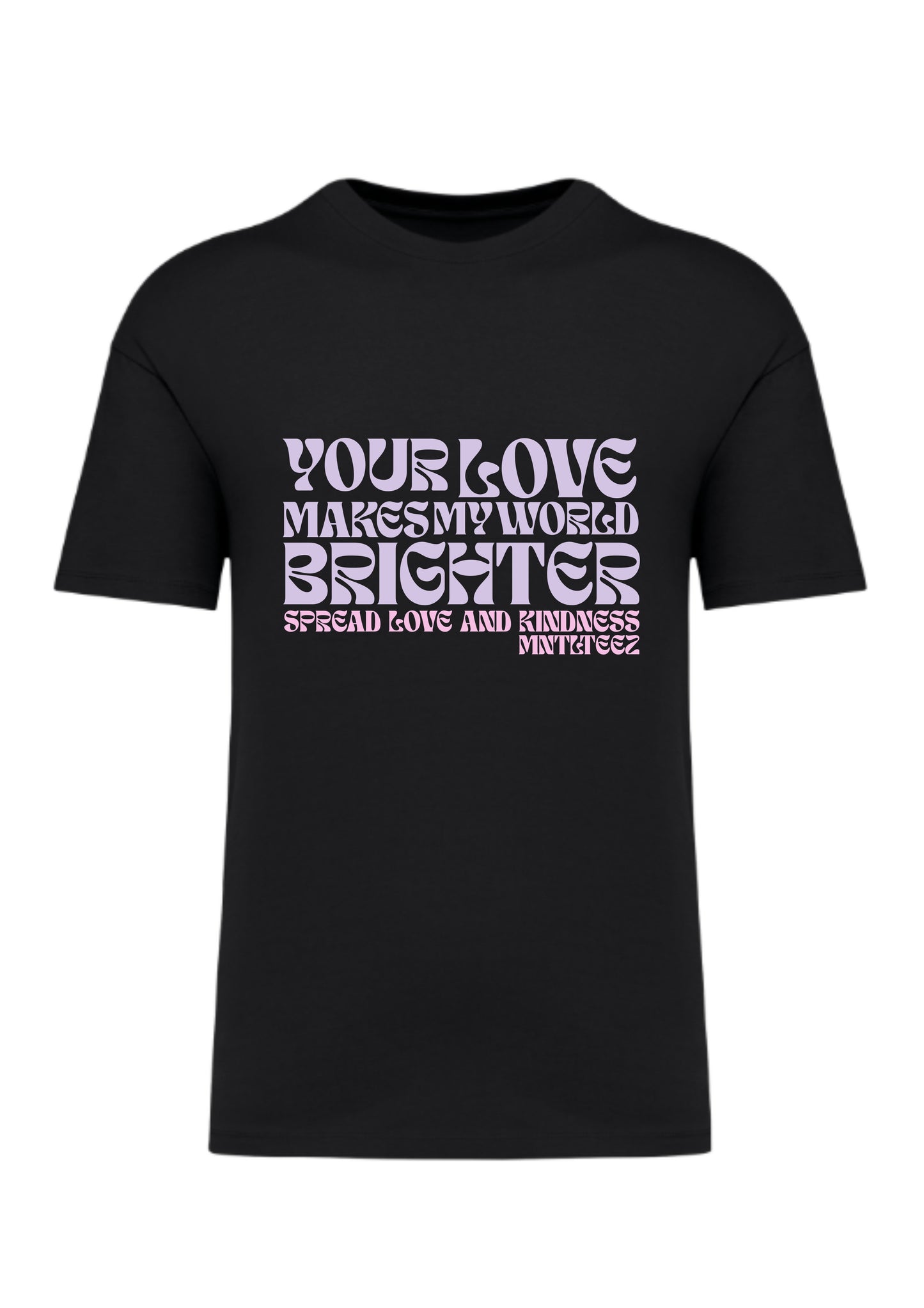 Your Love Makes My World Brighter | Lasten Orgaaninen Oversize t-paita