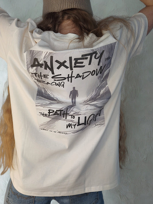 Anxiety is the shadow | The path EDT | Unisex dropped shoulder t-paita